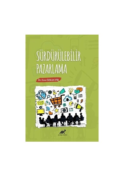 Sürdürülebilir Pazarlama - Esra Özkan Pir