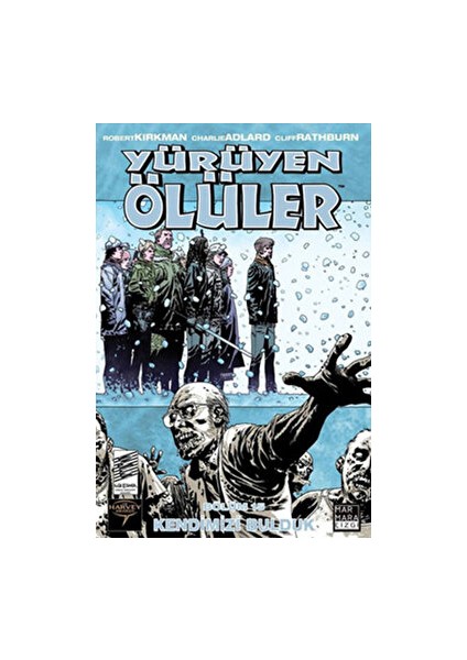 Yürüyen Ölüler Cilt 15 - Kendimizi Bulduk - Robert Kirkman
