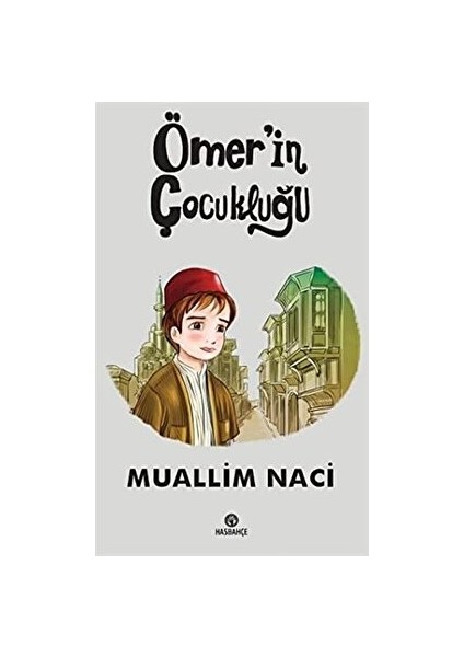 Ömer'in Çocukluğu - Muallim Naci