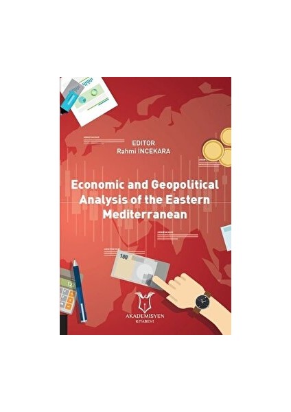 Economic And Geopolitical Analysis Of The Eastern Mediterranean - Rahmi İncekara