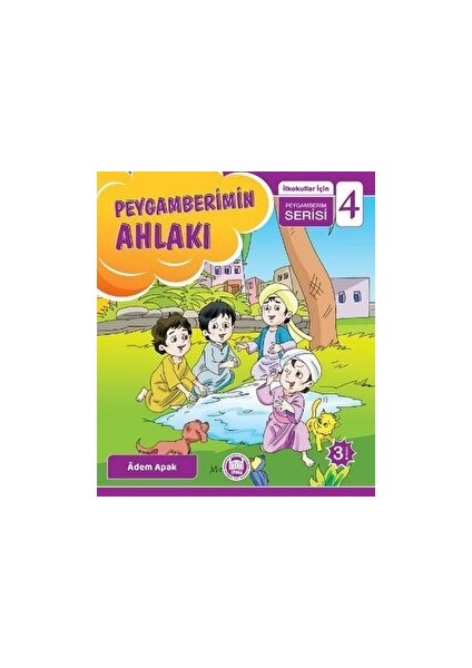Peygamberimin Ahlakı - Ilkokullar Için Peygamberim Serisi 4 - Adem Apak