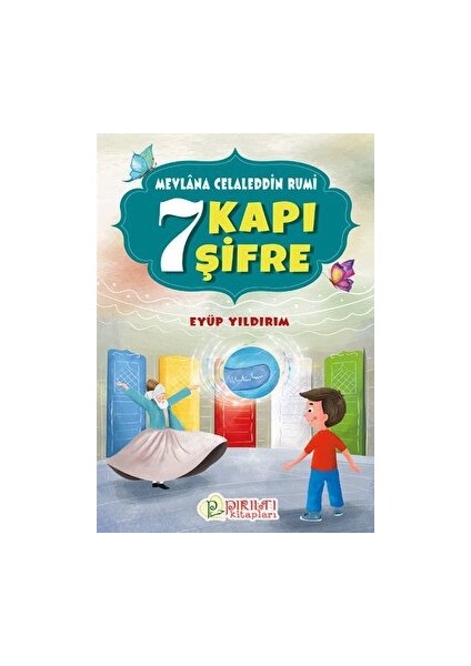 7 Kapı 7 Şifre - Mevlana Celaleddin Rumi - Eyüp Yıldırım