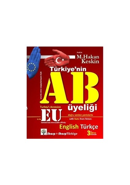 Türkiye’nin Ab Üyeliği (Turkey’s Accession To The Eu) - M. Hakan Keskin