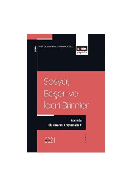 Sosyal,beşeri ve Idari Bilimler Alanında Uluslararası Araştırmalar 5