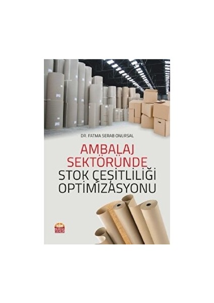 Ambalaj Sektöründe Stok Çeşitliliği Optimizasyonu - Fatma Serab Onursal