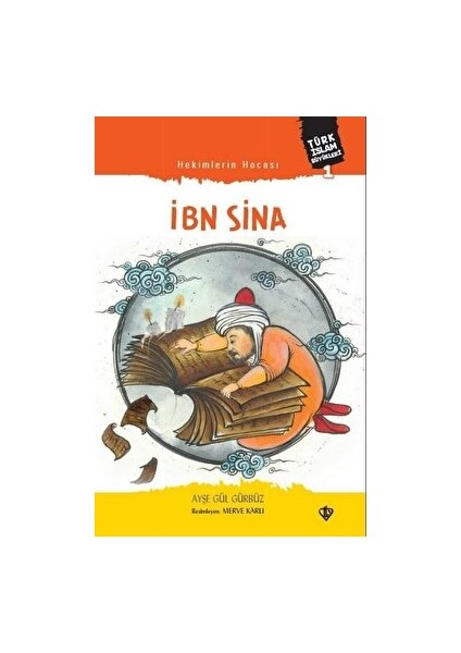 Hekimlerin Hocası Ibn Sina - Ayşe Gül Gürbüz