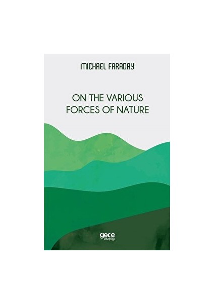 On The Various Forces Of Nature