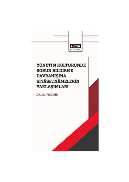 Yönetim Kültüründe Sorun Bildirme Davranışına Siyasetnamalerin Yaklaşımları - Ali Yıldırım