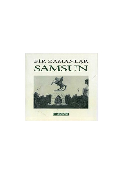 Bir Zamanlar Samsun - Nezih Başgelen