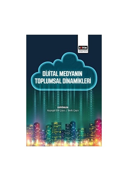 Dijital Medyanın Toplumsal Dinamikleri