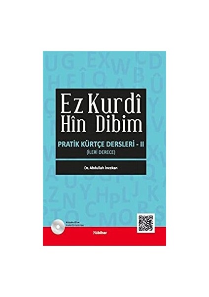 Ez Kurdi Hin Dibim - Pratik Kürtçe Dersleri 2 - Abdullah İncekan