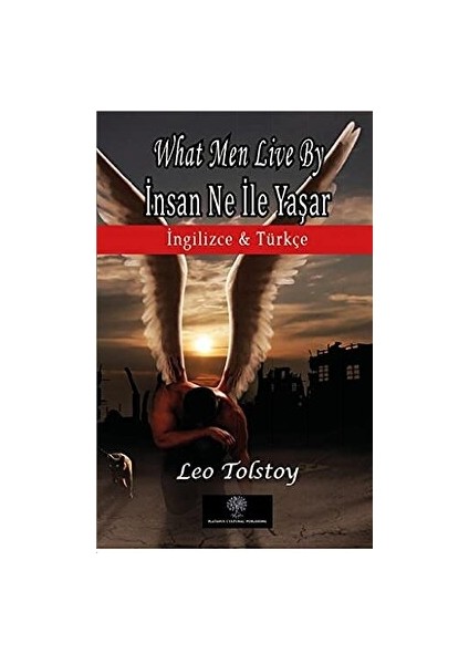 Platanus Publishing What Men Live By - Insan Ne Ile Yaşar - Lev Nikolayeviç Tolstoy