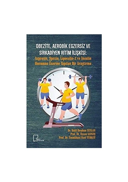 Obezite, Aerobik Egzersiz ve Sirkadiyen Ritim Ilişkisi - Halil İbrahim Ceylan