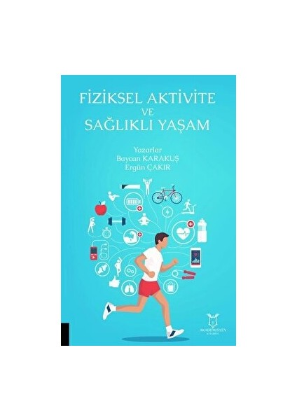 Fiziksel Aktivite ve Sağlıklı Yaşam - Baycan Karakuş