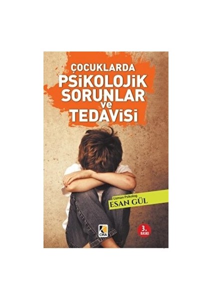 Çocuklarda Psikolojik Sorunlar ve Tedavisi - Esan Gül