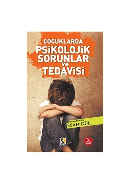 Çocuklarda Psikolojik Sorunlar ve Tedavisi - Esan Gül