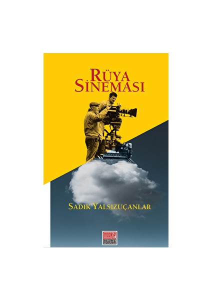 Rüya Sineması - Sadık Yalsızuçanlar