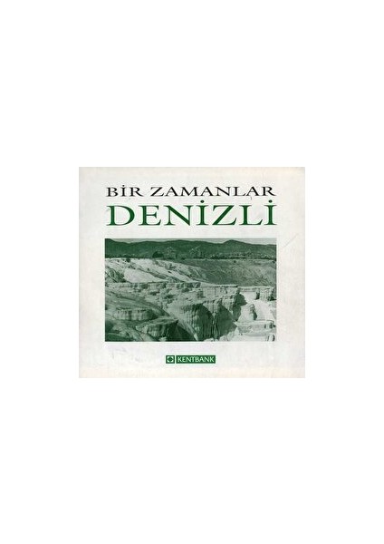 Bir Zamanlar Denizli - Kolektif