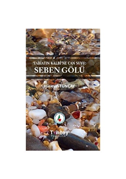 Tabiatın Kalbi’ne Can Suyu: Seben Gölü - Hüseyin Tunçay