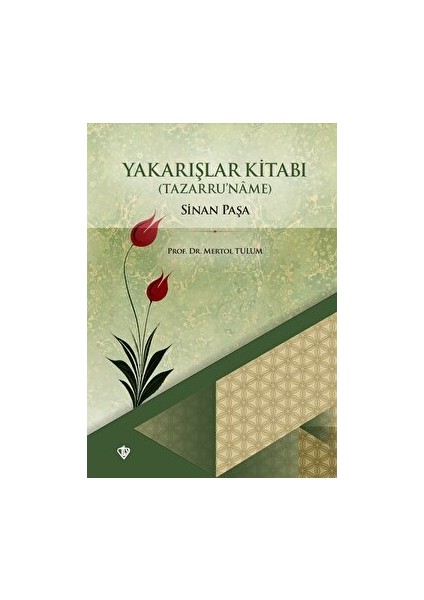 Yakarışlar Kitabı Sinan Paşa Tazarruname - Mertol Tulum