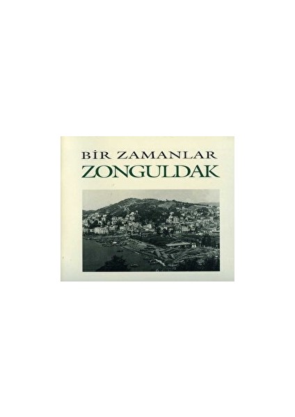 Bir Zamanlar Zonguldak