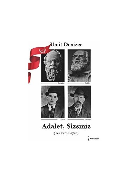 Adalet, Sizsiniz - Ümit Denizer