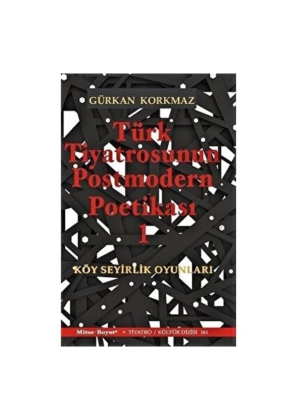Türk Tiyatrosunun Postmodern Poetikası 1 - Gürkan Korkmaz
