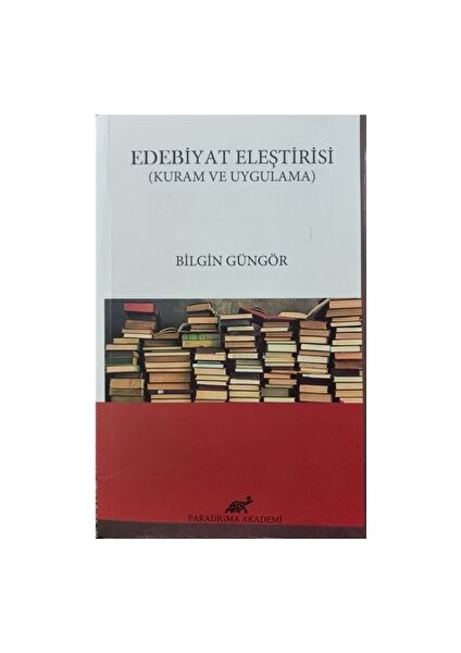 Edebiyat Eleştirisi - Bilgin Güngör