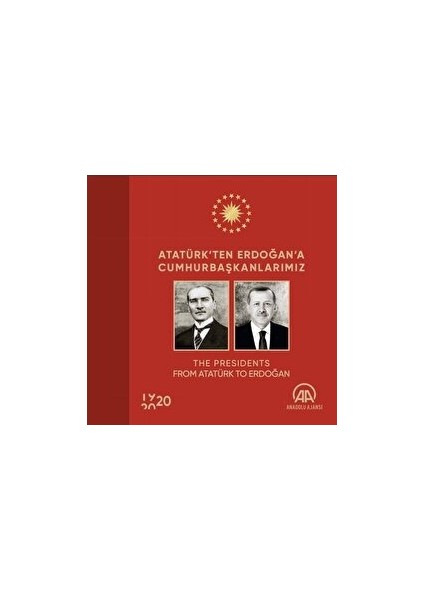 Atatürk’ten Erdoğan’a Cumhurbaşkanlarımız