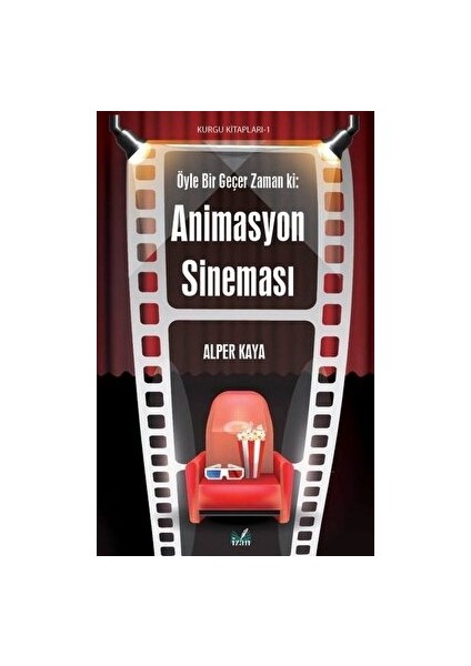 Öyle Bir Geçer Zaman Ki: Animasyon Sineması - Alper Kaya