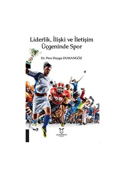 Liderlik, Ilişki ve Iletişim Üçgeninde Spor