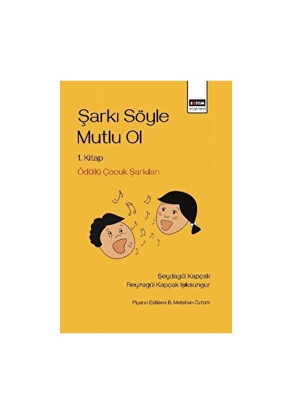 Şarkı Söyle Mutlu Ol - Şeydagül Kapçak