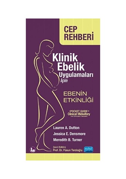 Klinik Ebelik Uygulamaları Için Ebenin Etkinliği - Jessica E. Densmore