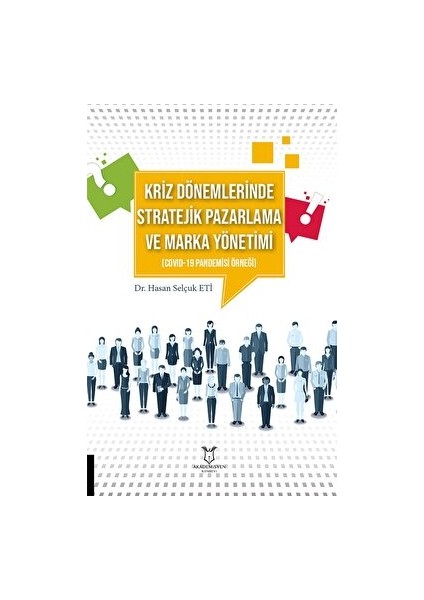Kriz Dönemlerinde Stratejik Pazarlama ve Marka Yönetimi - Hasan Selçuk Eti