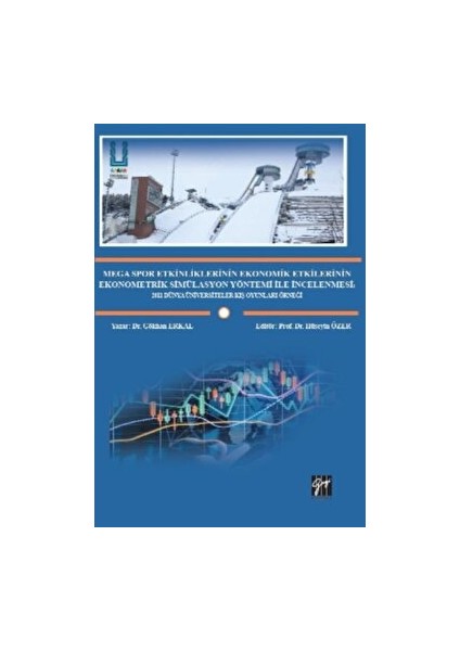 Mega Spor Etkinliklerinin Ekonomik Etkilerinin Ekonometrik Simülasyon Yöntemi ile Incelenmesi - Gökhan Erkal