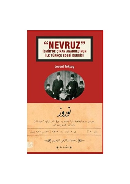 Nevruz - Izmir’de Çıkan Anadolu’nun Ilk Türkçe Edebi Dergisi - Levent Toksoy