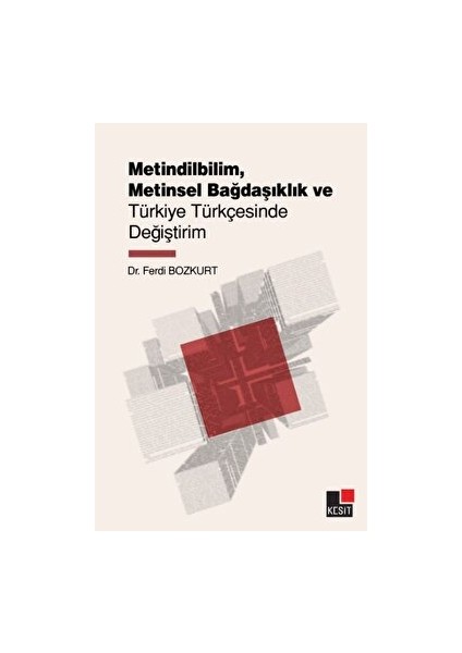 Metindilbilim, Metinsel Bağdaşıklık ve Türkiye Türkçesinde Değiştirim - Ferdi Bozkurt