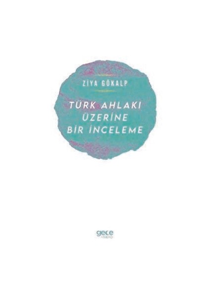 Türk Ahlakı Üzerine Bir Inceleme - Ziya Gökalp