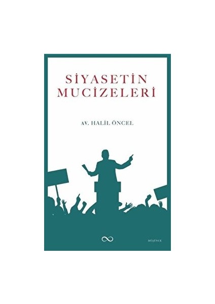 Siyasetin Mucizeleri - Halil Öncel