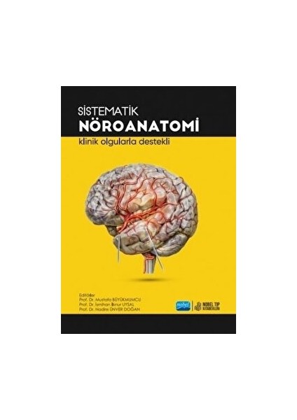 Sistematik Nöroanatomi - Klinik Olgularla Destekli