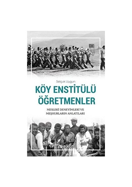 Köy Enstitülü Öğretmenler - Selçuk Uygun