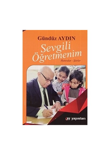 Sevgili Öğretmenim - Gündüz Aydın