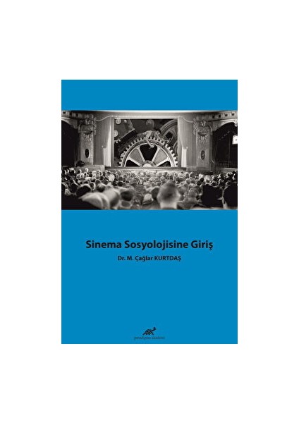 Sinema Sosyolojisine Giriş - M. Çağlar Kurtdaş