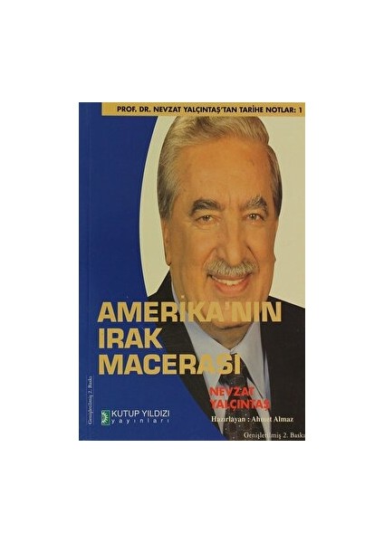 Amerika’nın Irak Macerası - Nevzat Yalçıntaş