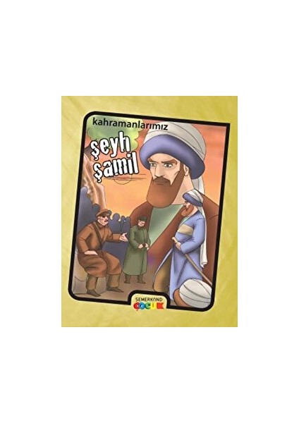 Şeyh Şamil - Kahramanlarımız - İbrahim Kalkan