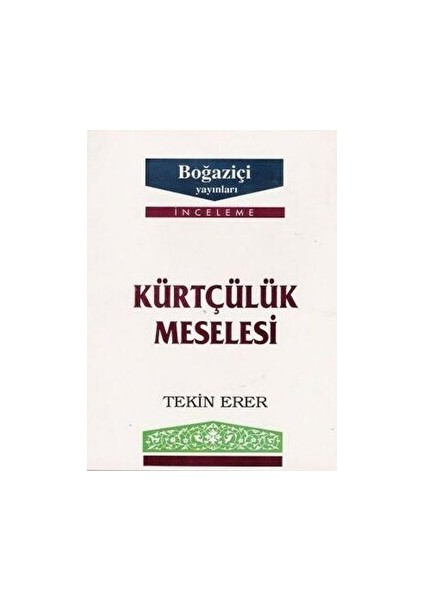 Kürtçülük Meselesi - Tekin Erer