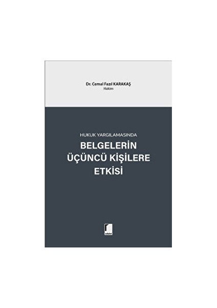 Hukuk Yargılamasında Belgelerin Üçüncü Kişilere Etkisi