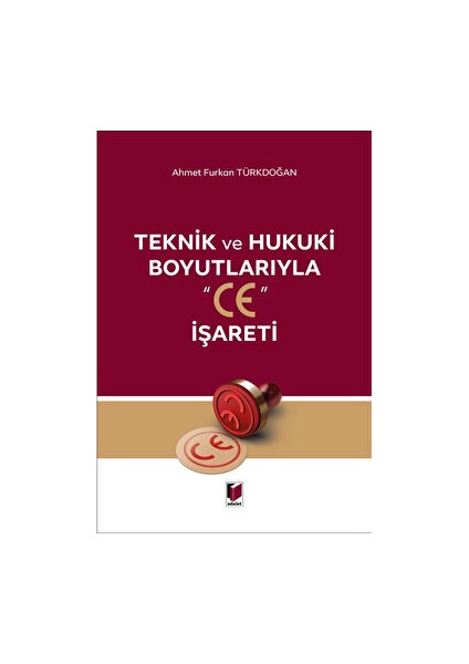 Teknik ve Hukuki Boyutlarıyla "ce" Işareti