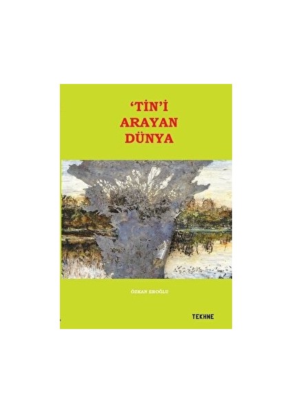 Tin'i Arayan Dünya - Özkan Eroğlu