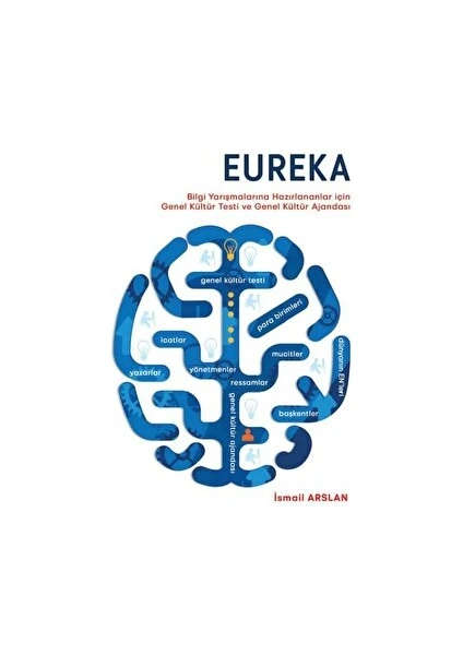 Platanus Publishing Eureka - Bilgi Yarışmalarına Hazırlananlar Için Genel Kültür Testi ve Genel Kültür Ajandası - İsmail Arslan